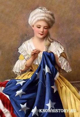 Бетси Росс, американская швея которая, сшила первый американский флаг